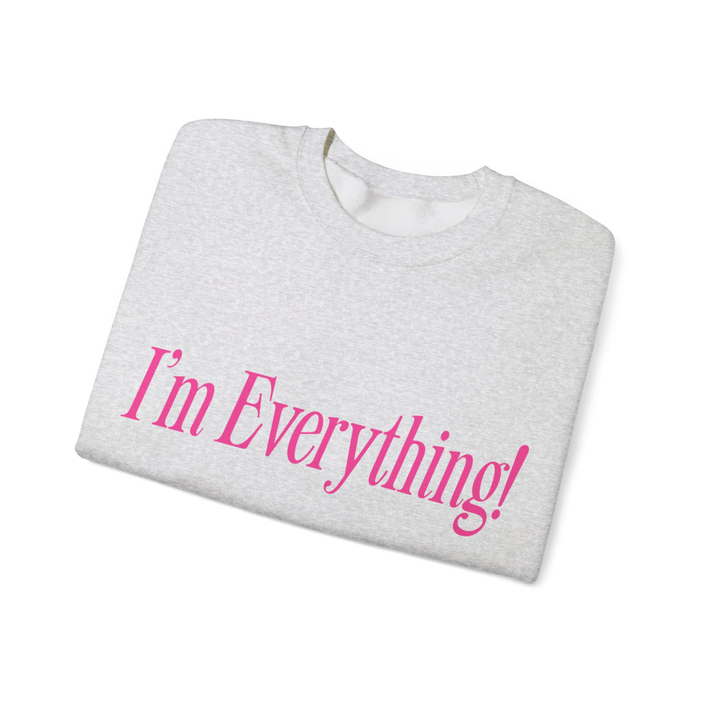 "I'm Everything" Sweatshirt