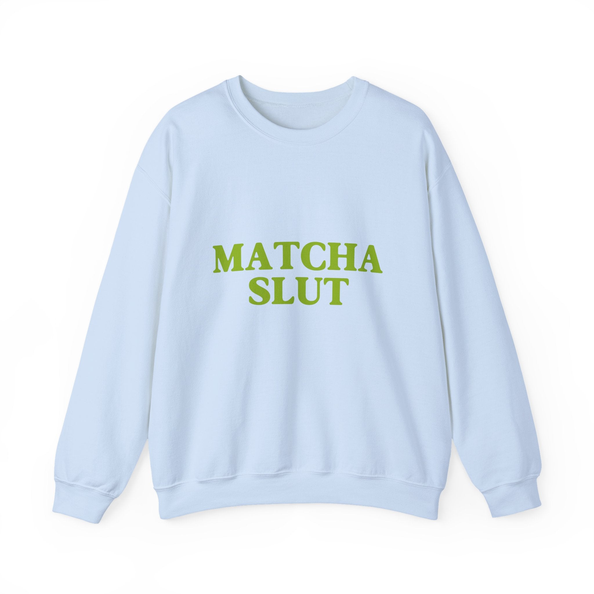 "Matcha Slut" Sweatshirt
