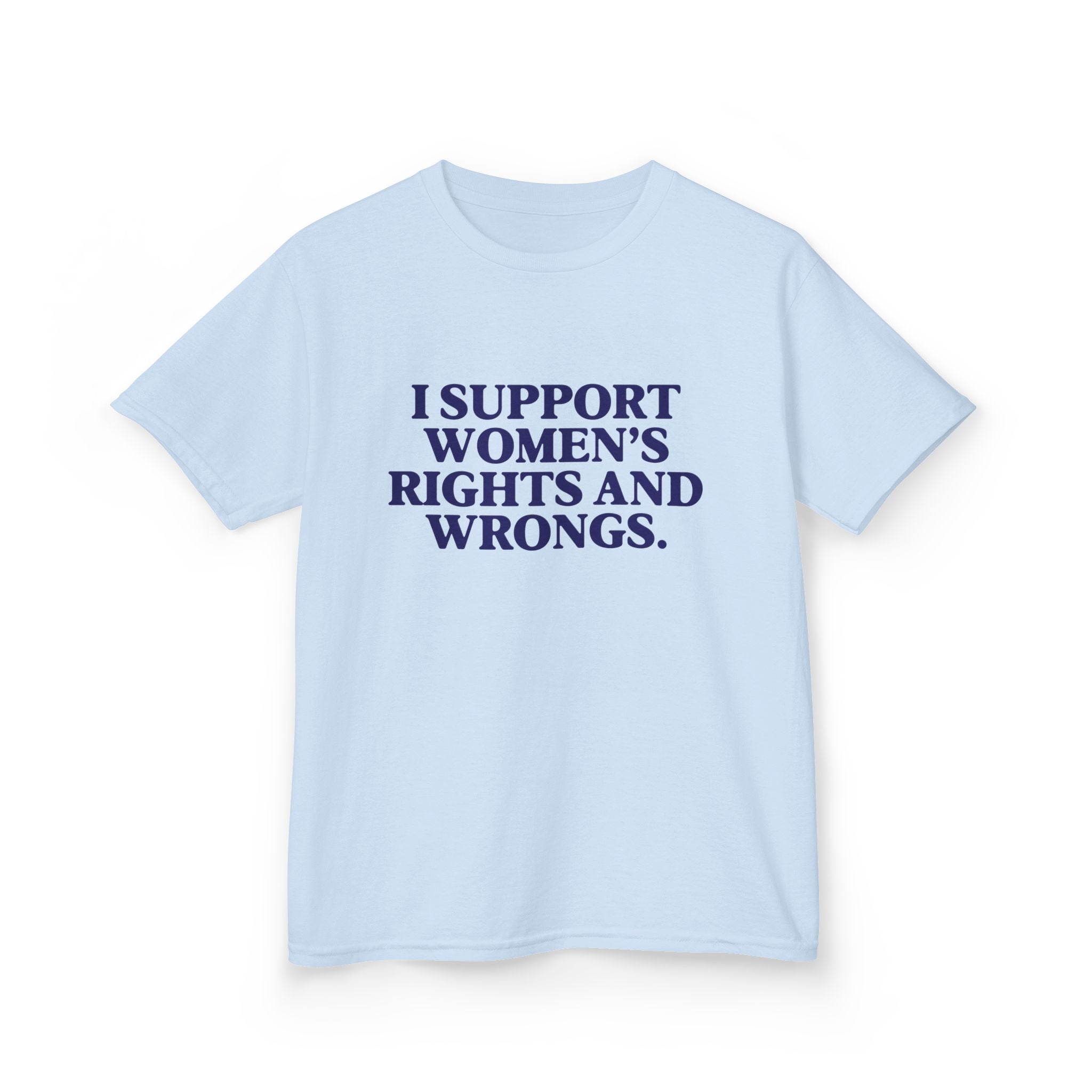 "I Support Women's Rights and Wrongs" Baby Tee