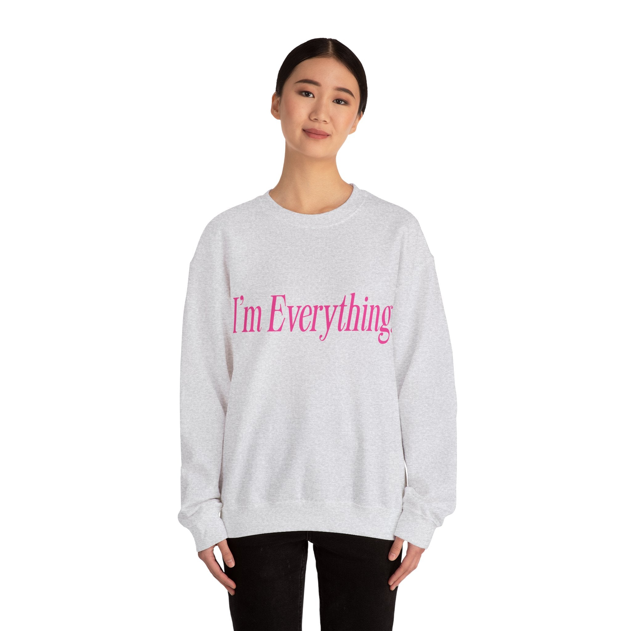 "I'm Everything" Sweatshirt