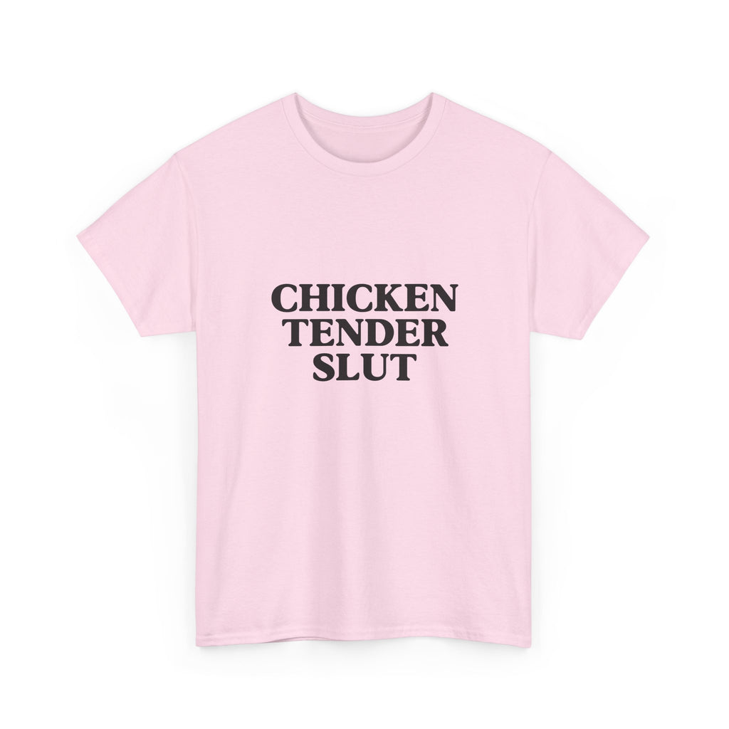 "Chicken Tender Slut" Tee