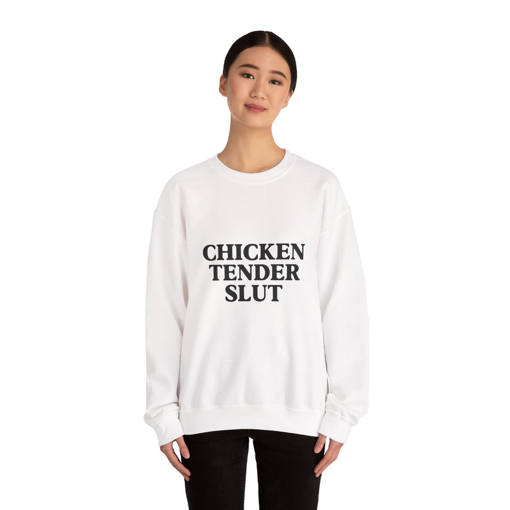 "Chicken Tender Slut" Sweatshirt