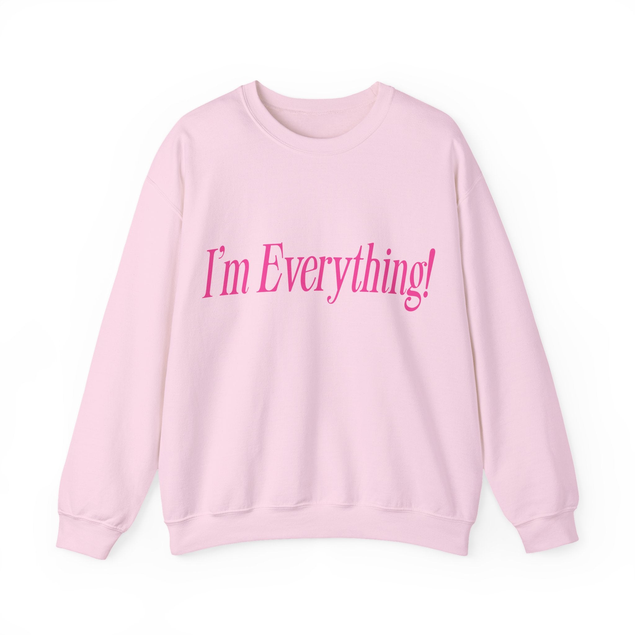 "I'm Everything" Sweatshirt