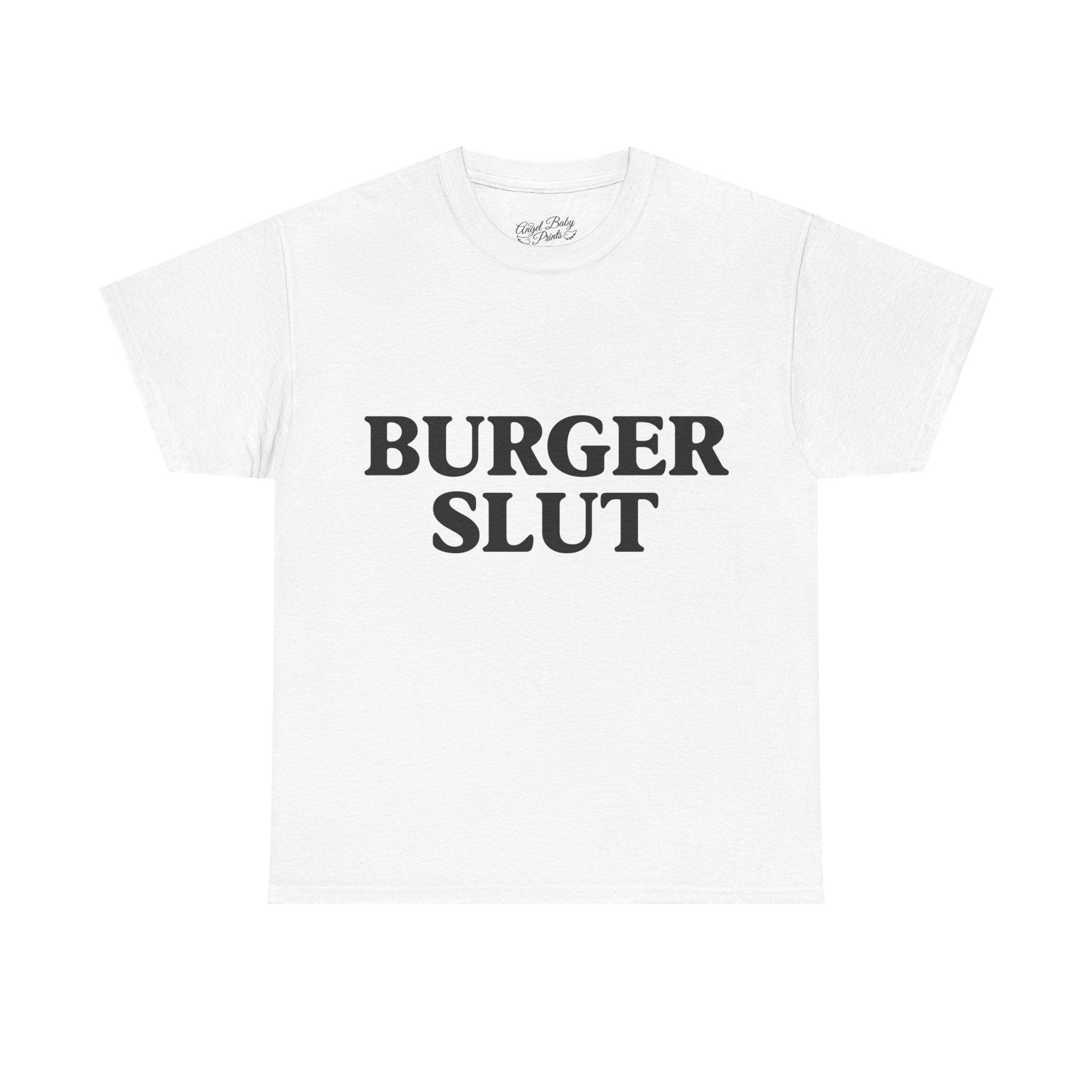 Burger Slut T-Shirt