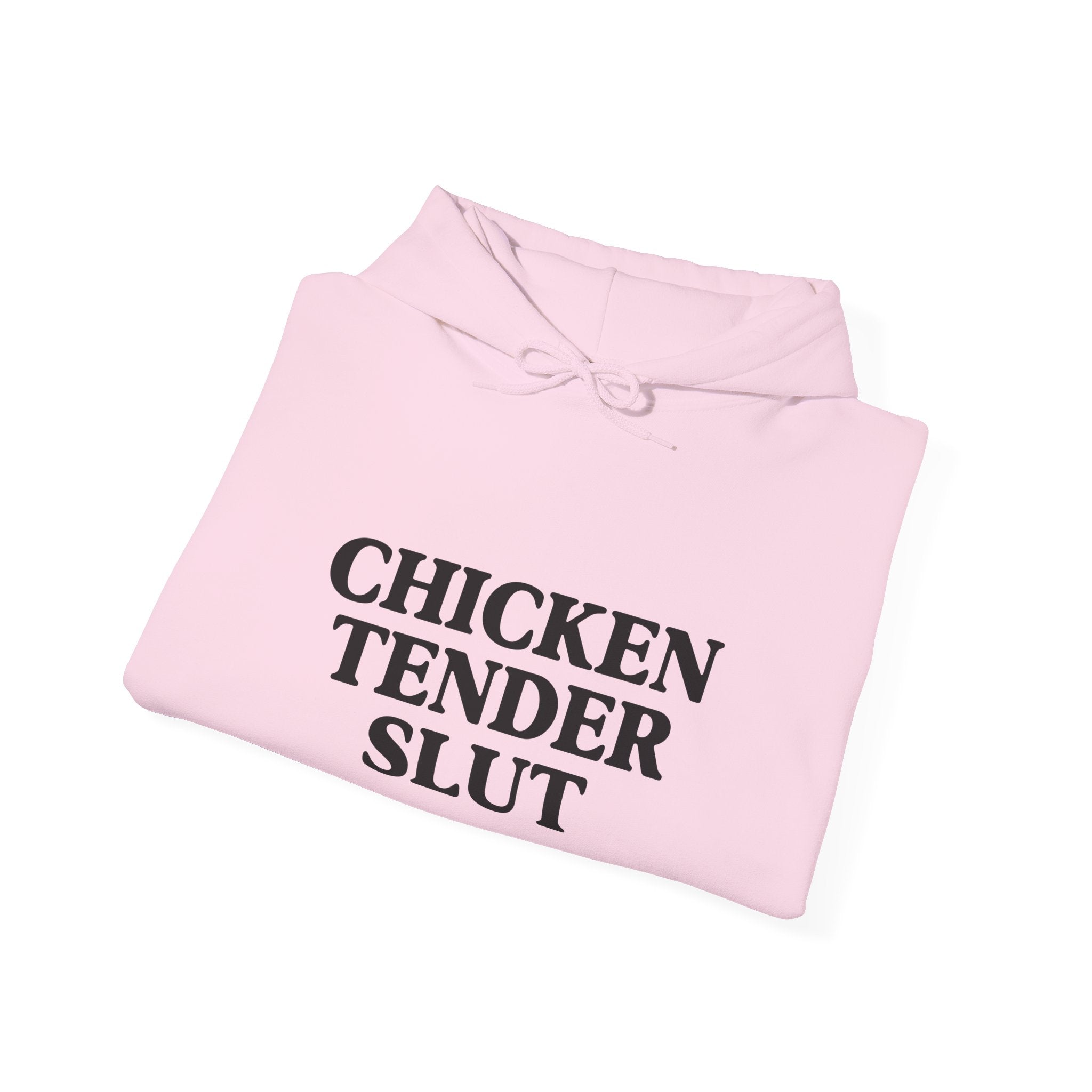 "Chicken Tender Slut" Hoodie