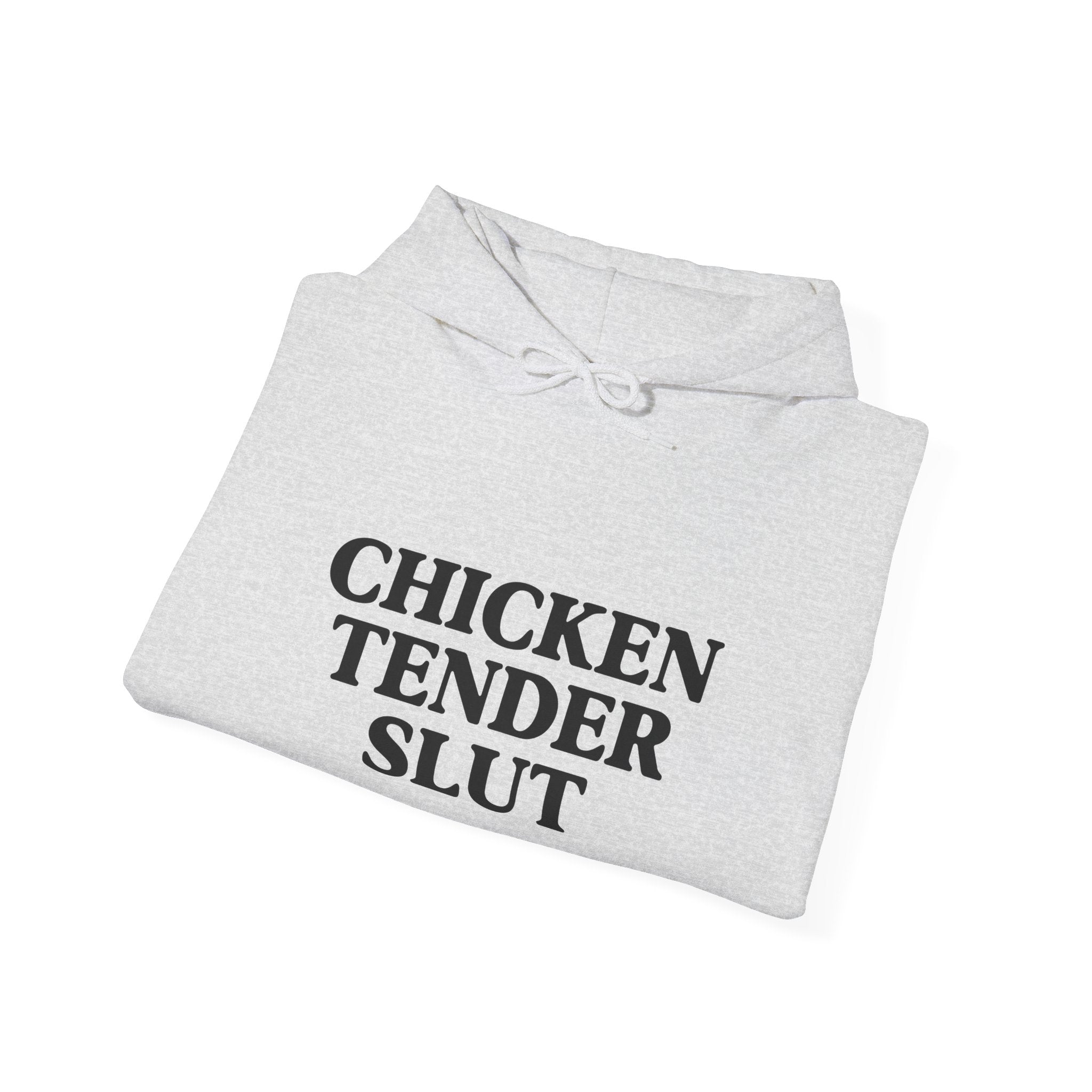 "Chicken Tender Slut" Hoodie