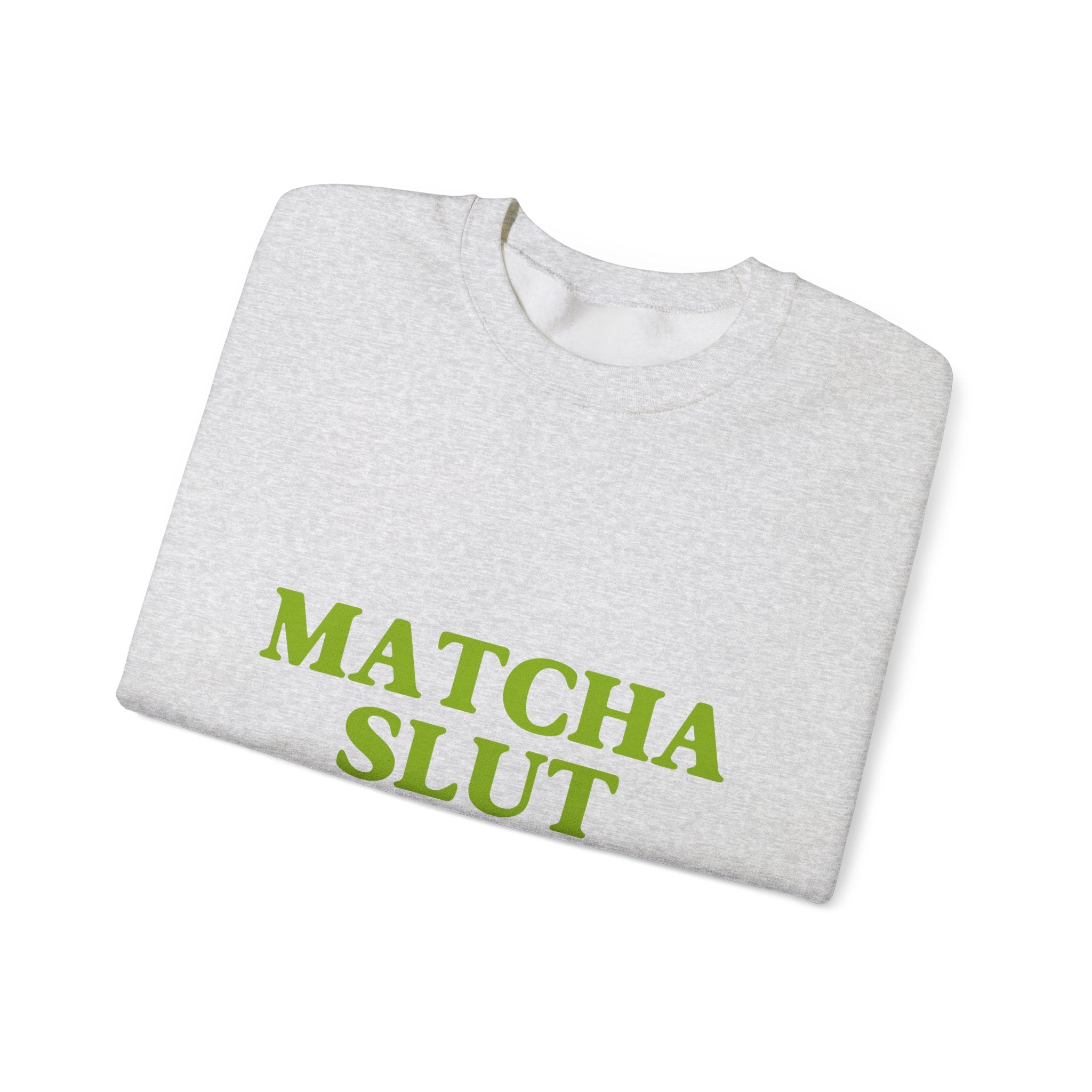 "Matcha Slut" Sweatshirt