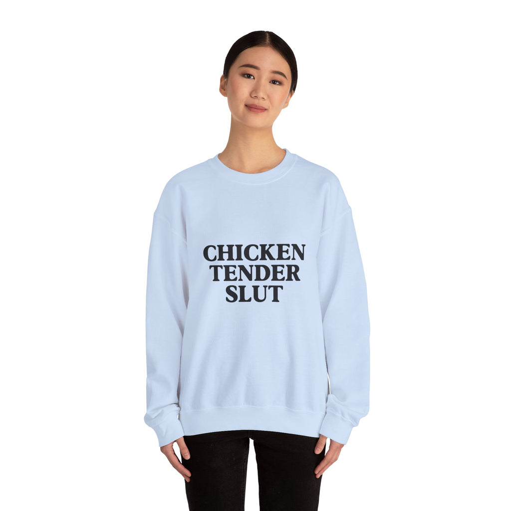 "Chicken Tender Slut" Sweatshirt