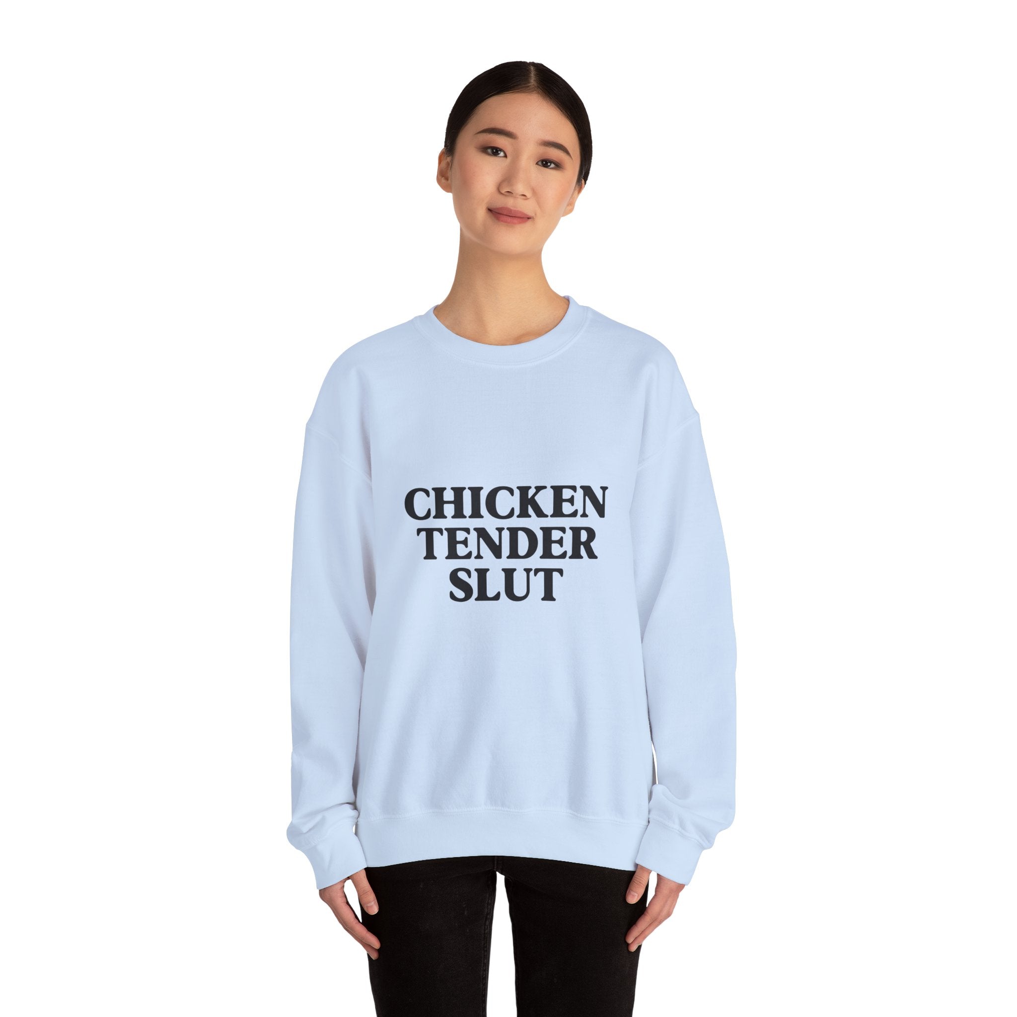 "Chicken Tender Slut" Sweatshirt