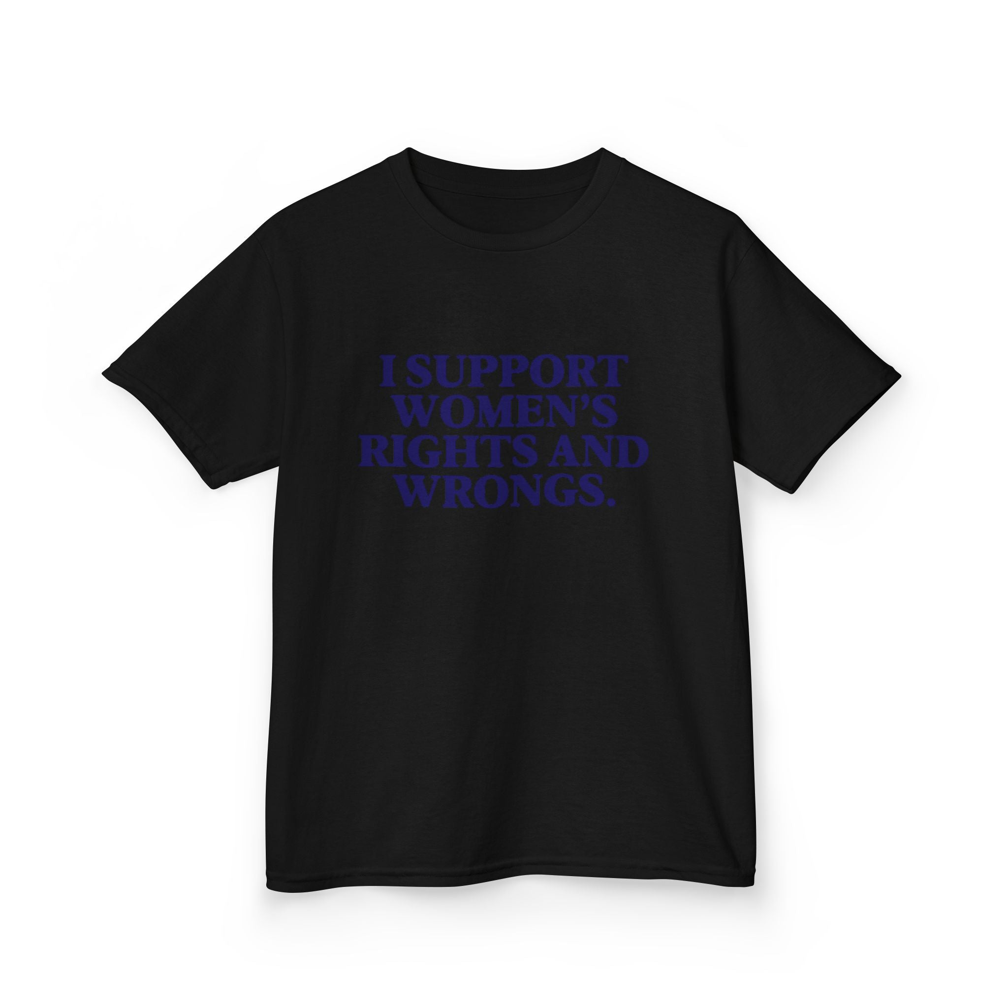 "I Support Women's Rights and Wrongs" Baby Tee