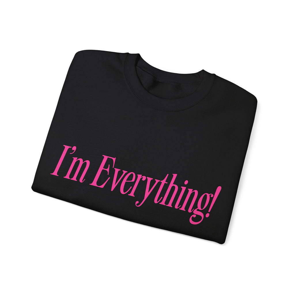 "I'm Everything" Sweatshirt