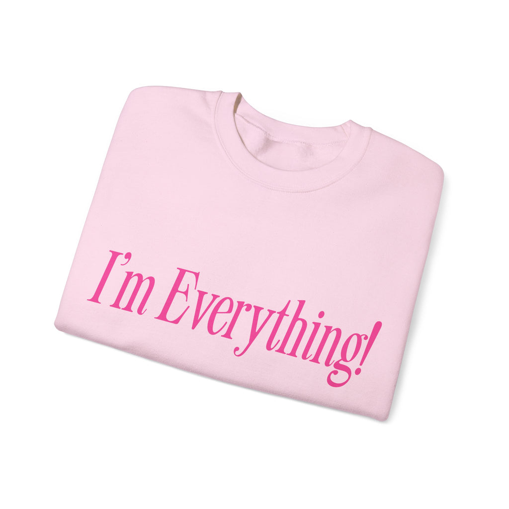 "I'm Everything" Sweatshirt