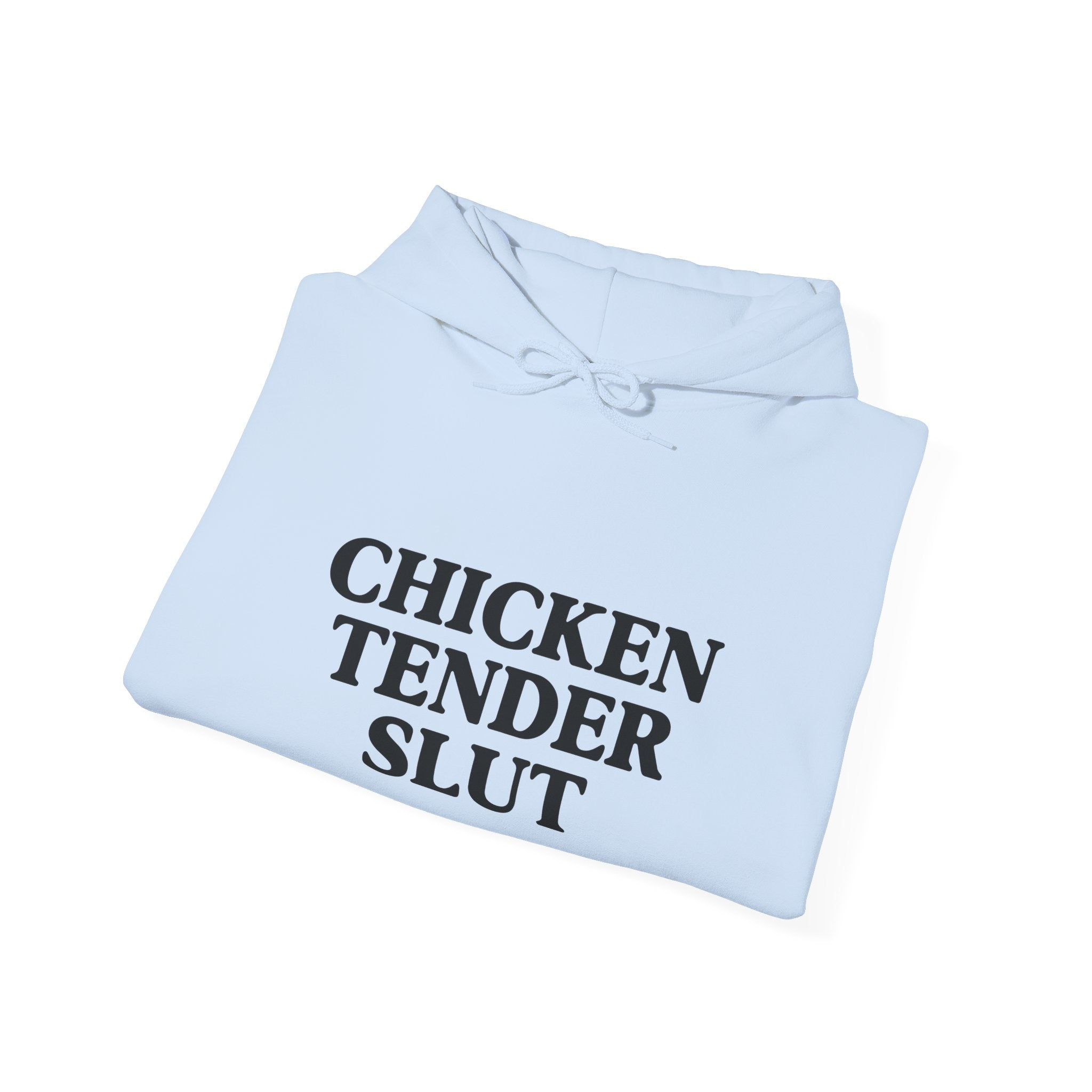 "Chicken Tender Slut" Hoodie