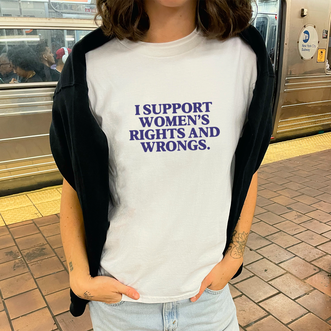 "I Support Women's Rights and Wrongs" Tee