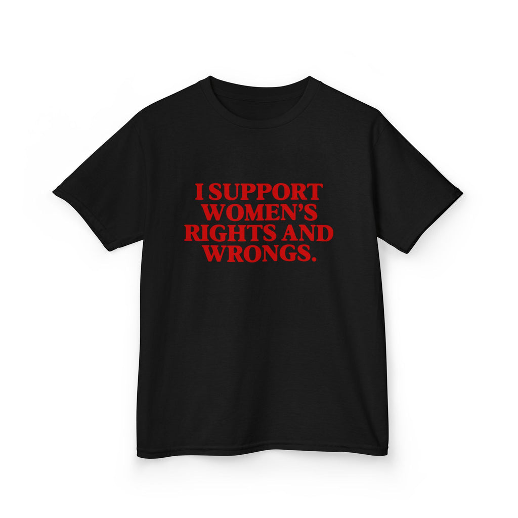 "I Support Women's Rights and Wrongs" Baby Tee