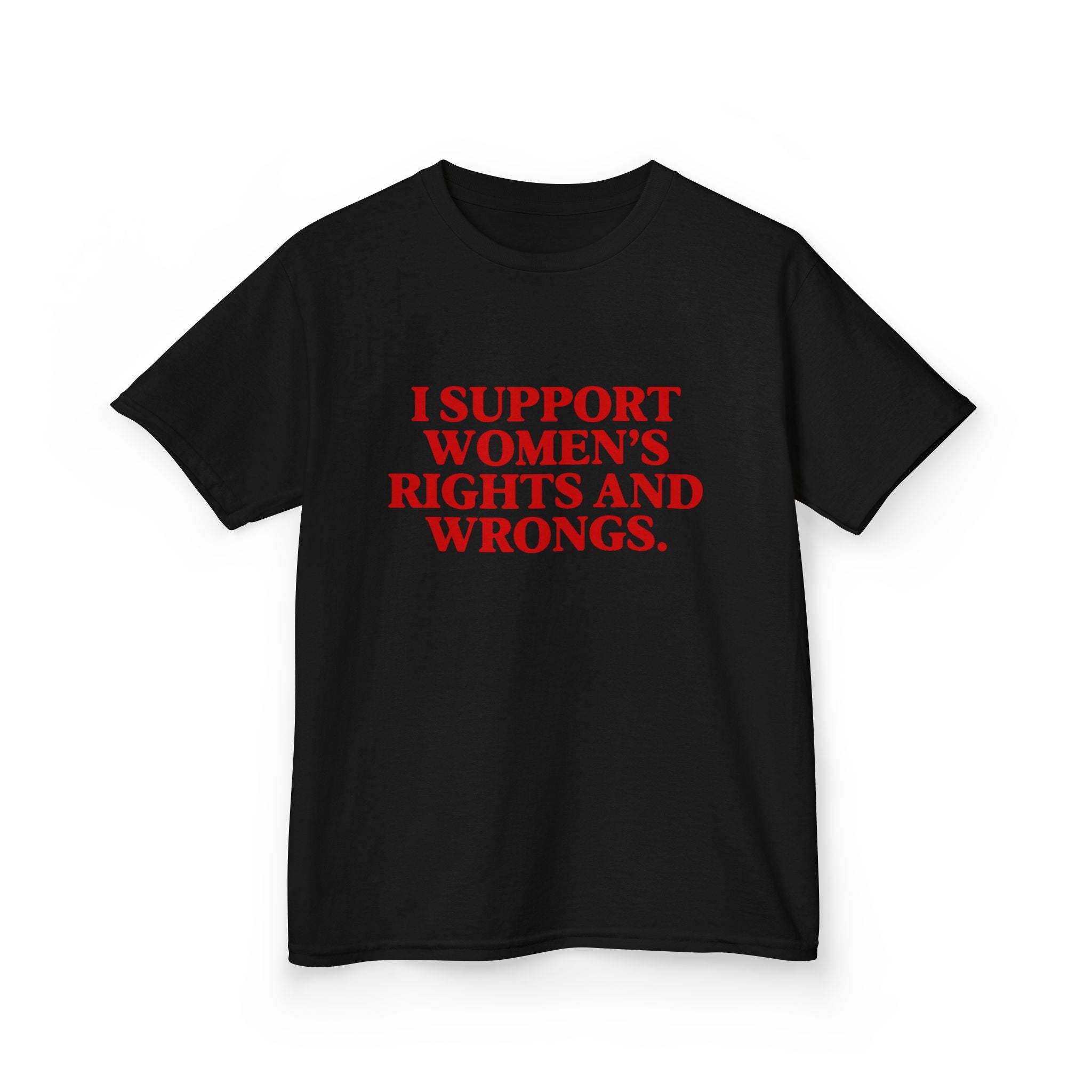 "I Support Women's Rights and Wrongs" Baby Tee