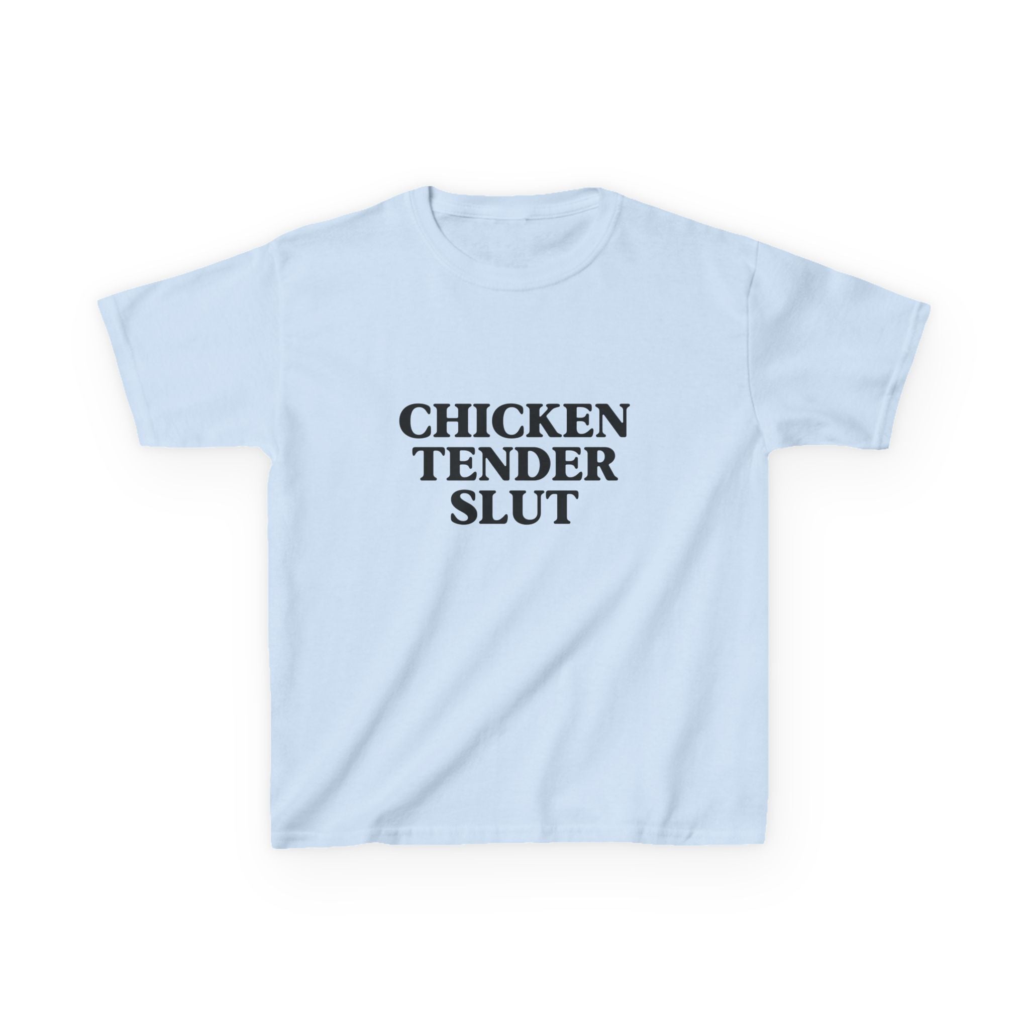 "Chicken Tender Slut" Baby Tee