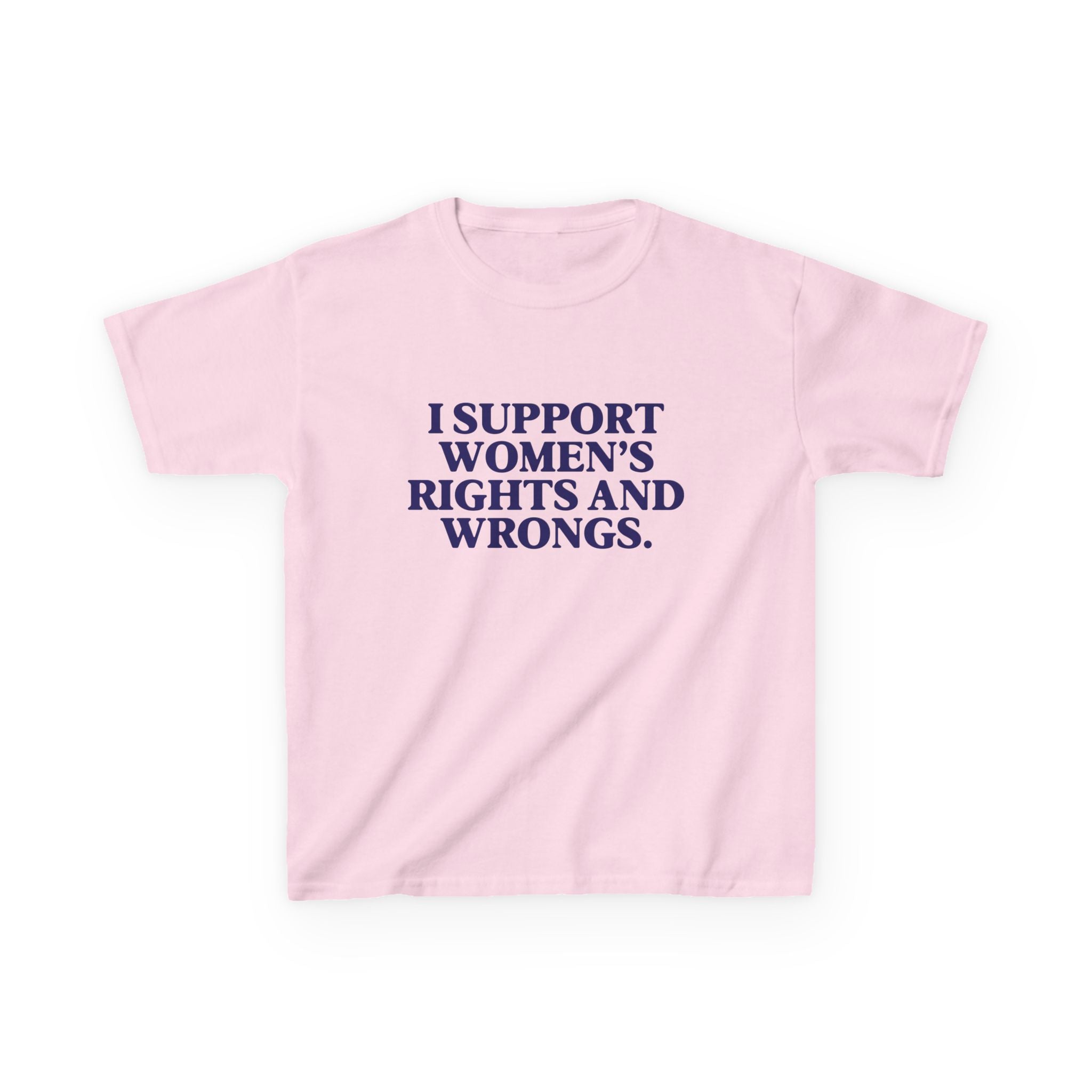 "I Support Women's Rights and Wrongs" Baby Tee