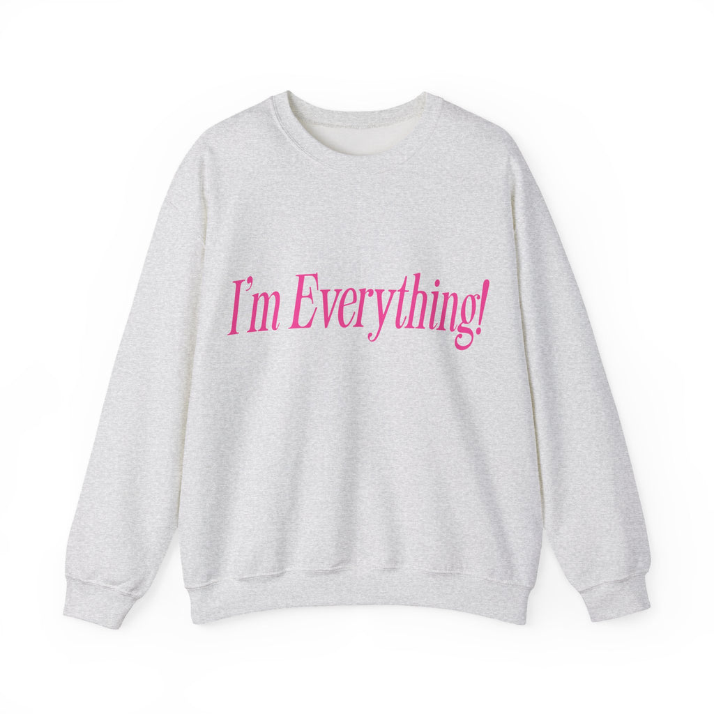 "I'm Everything" Sweatshirt