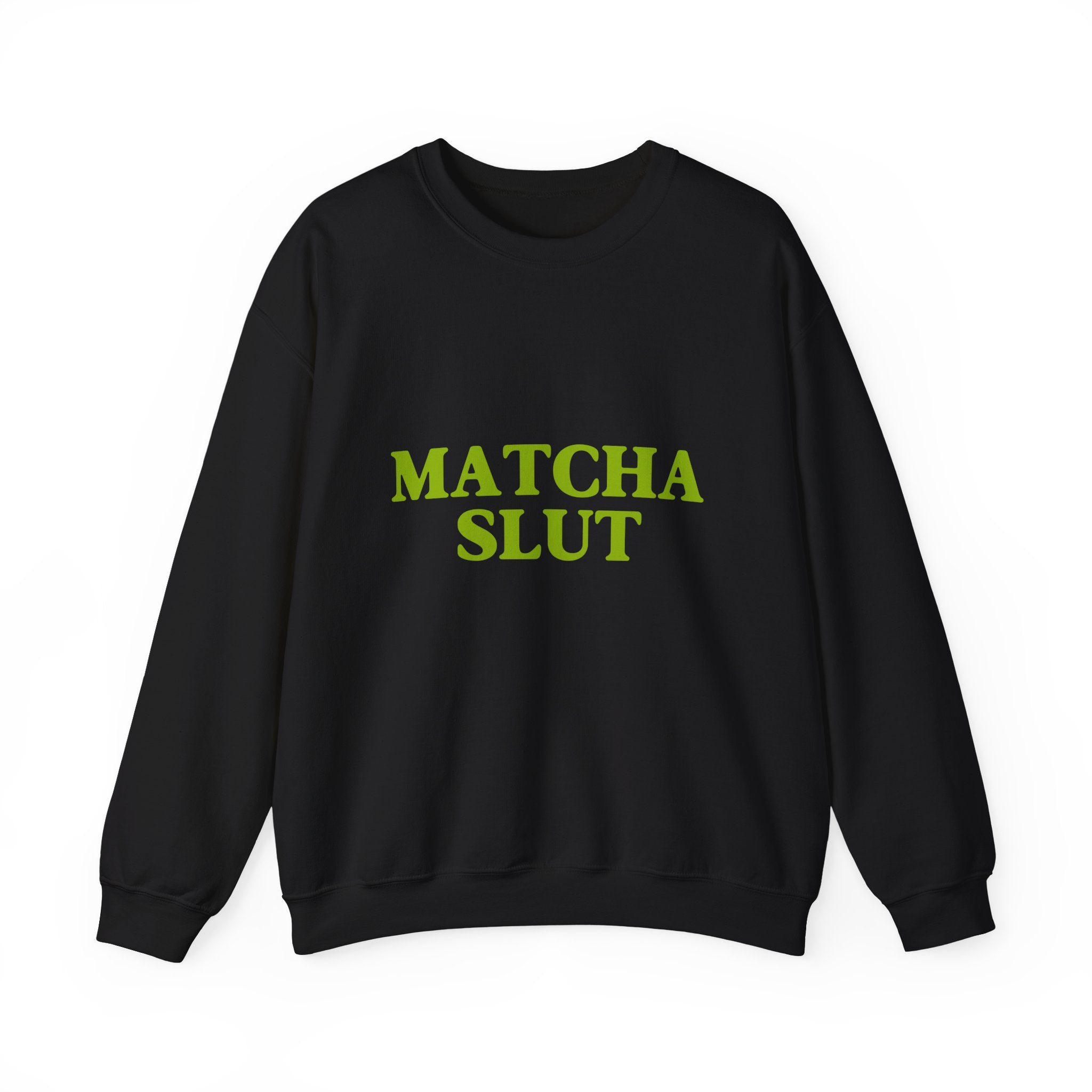 "Matcha Slut" Sweatshirt