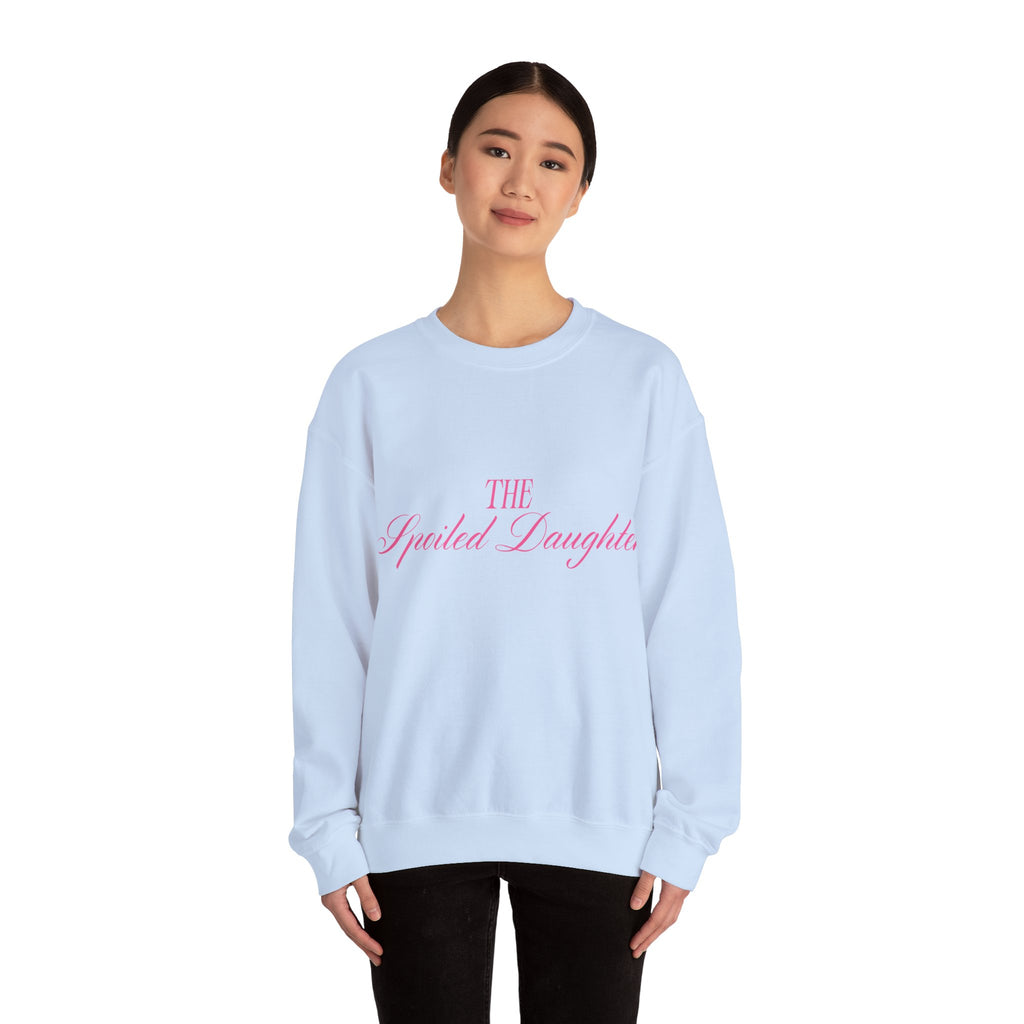 "The Spoiled Daughter" Sweatshirt