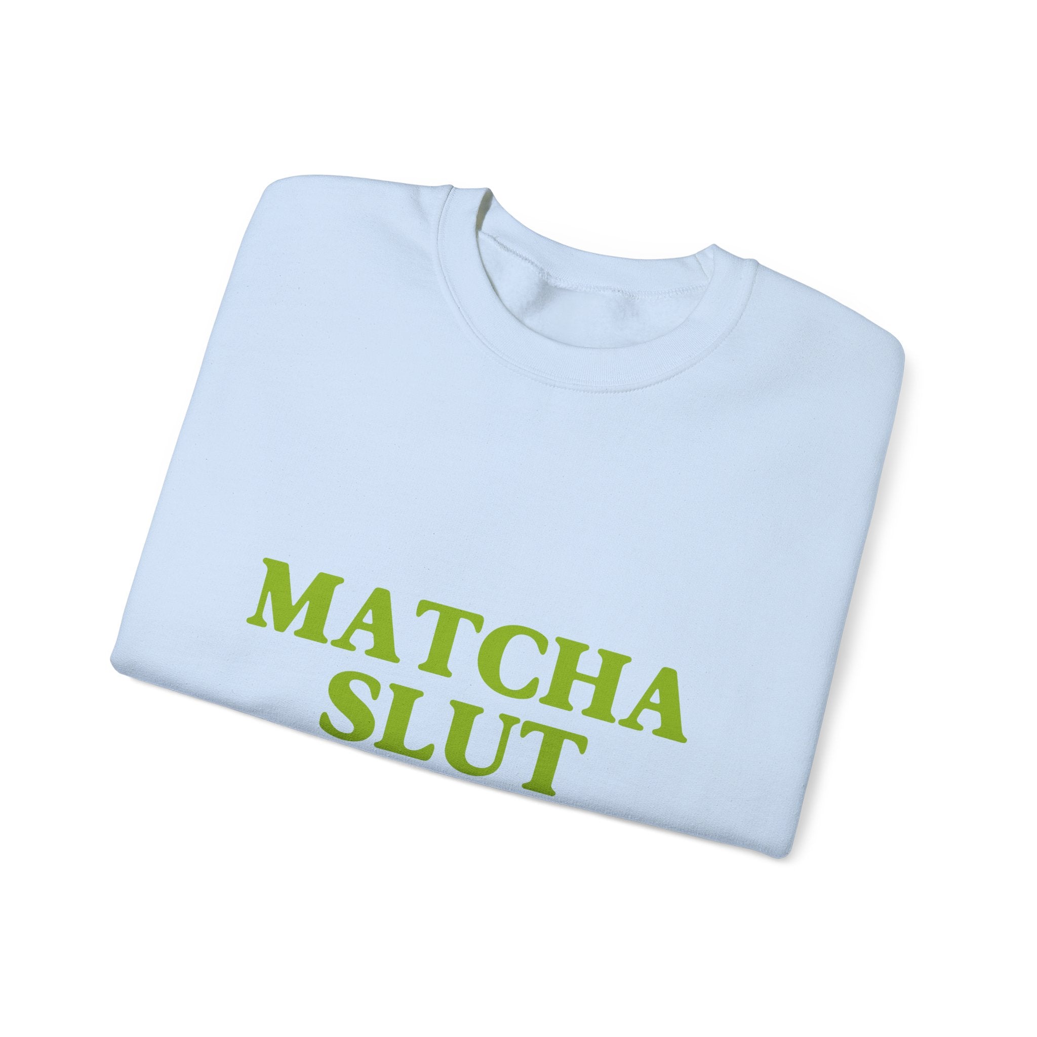 "Matcha Slut" Sweatshirt