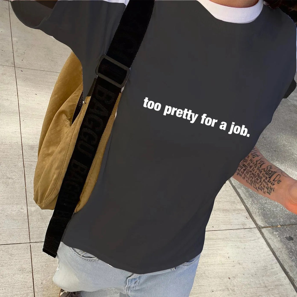 "Too Pretty for a Job" Tee