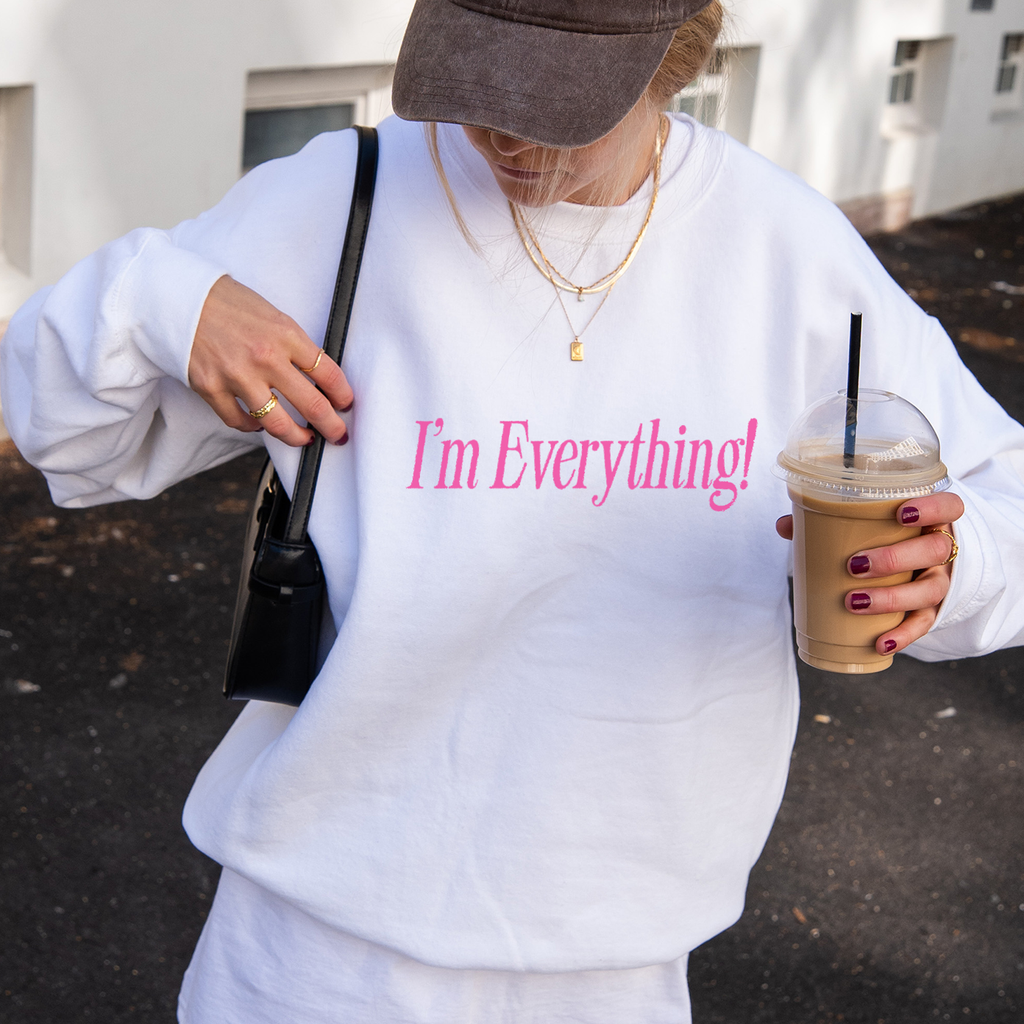 "I'm Everything" Sweatshirt